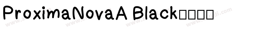 ProximaNovaA Black字体转换